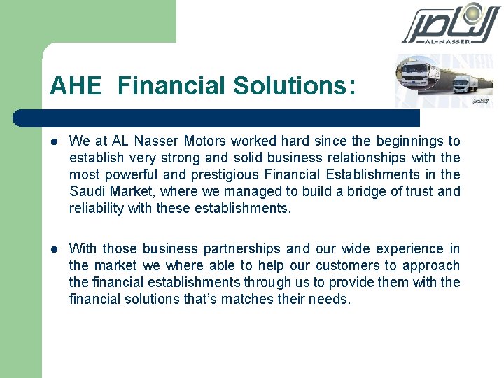 AHE Financial Solutions: l We at AL Nasser Motors worked hard since the beginnings