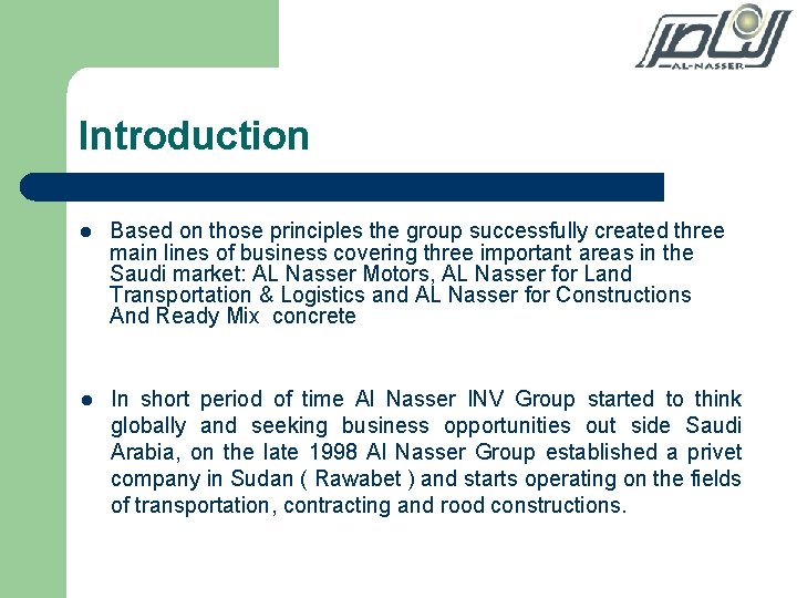 Introduction l Based on those principles the group successfully created three main lines of