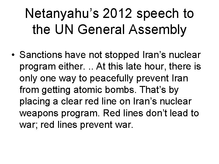 Netanyahu’s 2012 speech to the UN General Assembly • Sanctions have not stopped Iran’s