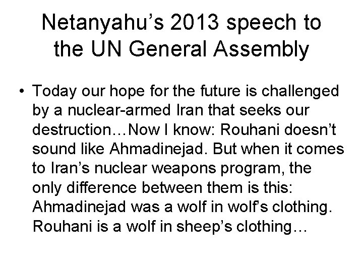 Netanyahu’s 2013 speech to the UN General Assembly • Today our hope for the