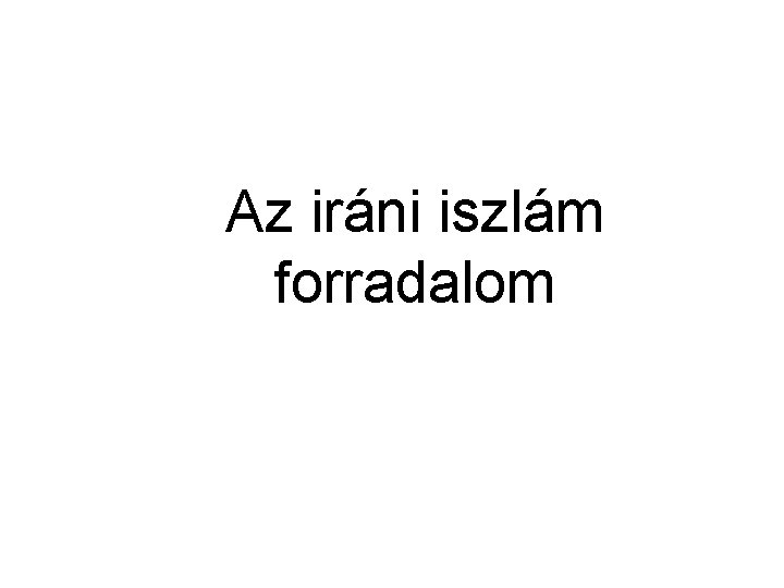 Az iráni iszlám forradalom 