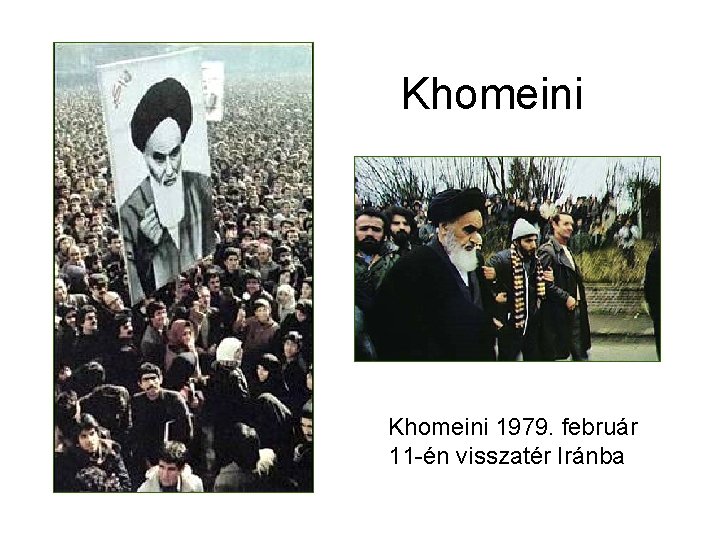 Khomeini 1979. február 11 -én visszatér Iránba 
