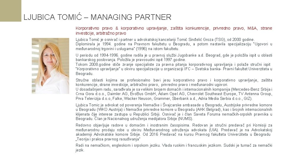 LJUBICA TOMIĆ – MANAGING PARTNER Korporativno pravo & korporativno upravljanje, zaštita konkurencije, privredno pravo,