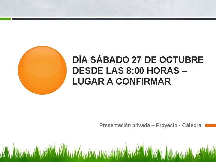 DÍA SÁBADO 27 DE OCTUBRE DESDE LAS 8: 00 HORAS – LUGAR A CONFIRMAR