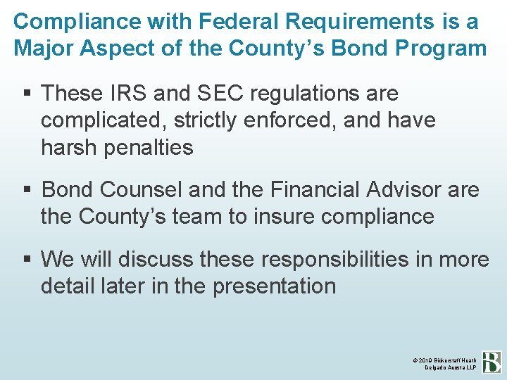 Compliance with Federal Requirements is a Major Aspect of the County’s Bond Program These