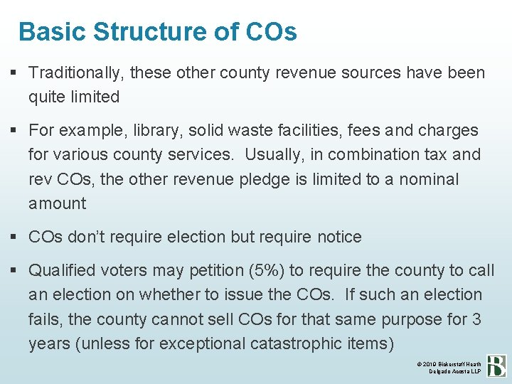 Basic Structure of COs Traditionally, these other county revenue sources have been quite limited