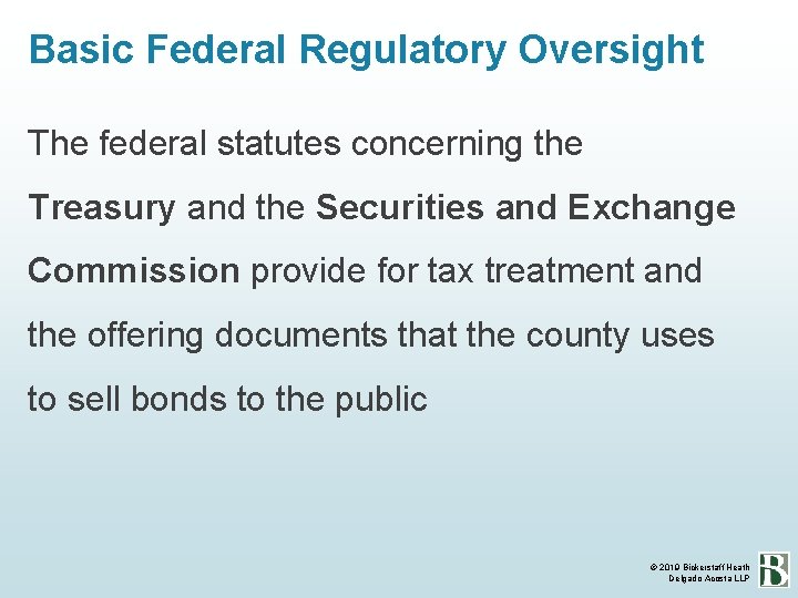 Basic Federal Regulatory Oversight The federal statutes concerning the Treasury and the Securities and