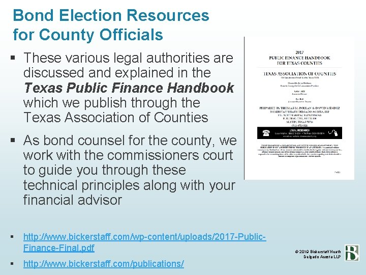 Bond Election Resources for County Officials These various legal authorities are discussed and explained