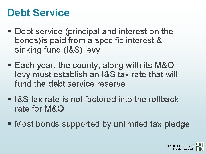 Debt Service Debt service (principal and interest on the bonds)is paid from a specific