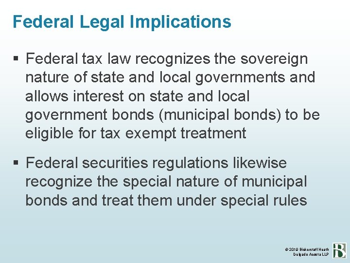 Federal Legal Implications Federal tax law recognizes the sovereign nature of state and local