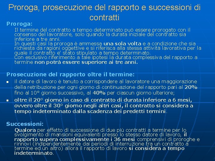 Proroga, prosecuzione del rapporto e successioni di contratti Proroga: Il termine del contratto a