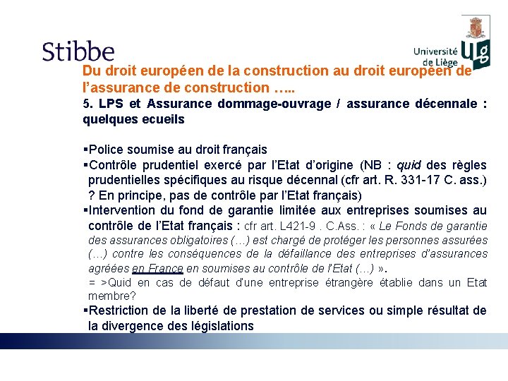 Du droit européen de la construction au droit européen de l’assurance de construction ….