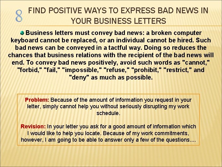 FIND POSITIVE WAYS TO EXPRESS BAD NEWS IN YOUR BUSINESS LETTERS Business letters must