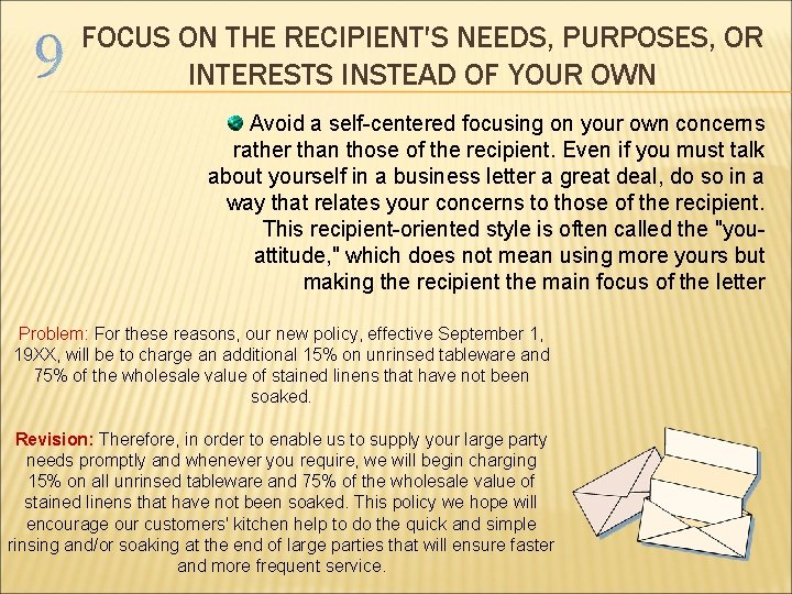 FOCUS ON THE RECIPIENT'S NEEDS, PURPOSES, OR INTERESTS INSTEAD OF YOUR OWN Avoid a