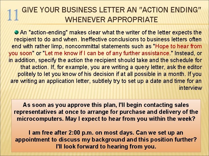 GIVE YOUR BUSINESS LETTER AN "ACTION ENDING" WHENEVER APPROPRIATE An "action-ending" makes clear what