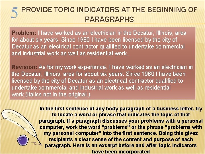 PROVIDE TOPIC INDICATORS AT THE BEGINNING OF PARAGRAPHS Problem: I have worked as an
