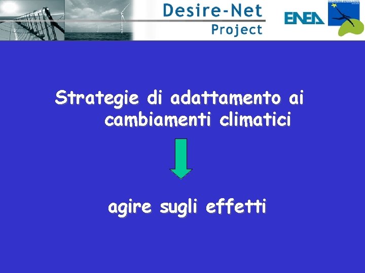 Strategie di adattamento ai cambiamenti climatici agire sugli effetti 