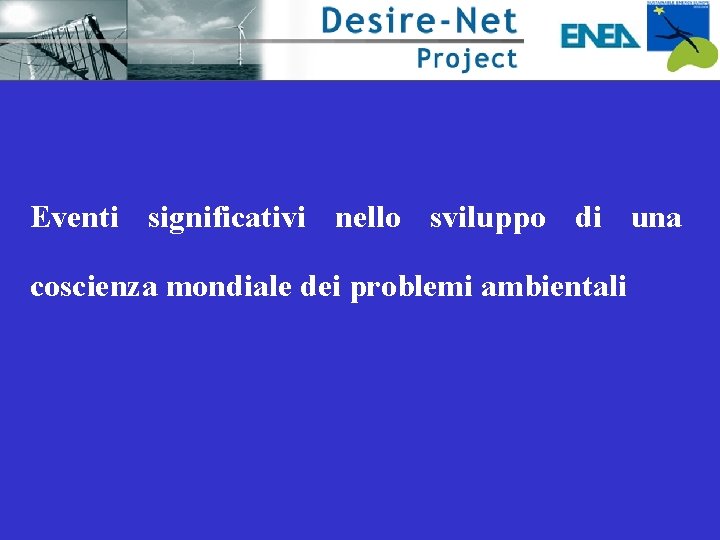 Eventi significativi nello sviluppo di una coscienza mondiale dei problemi ambientali 