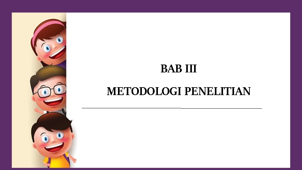 BAB III METODOLOGI PENELITIAN 