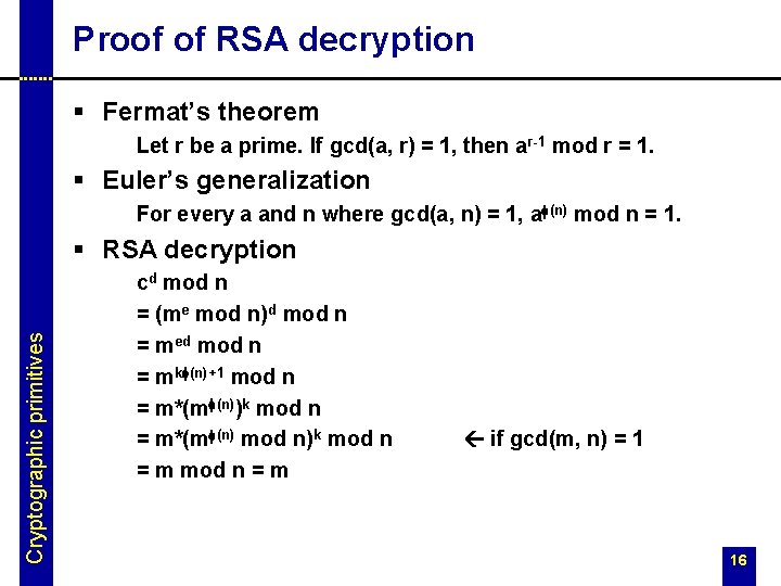 Proof of RSA decryption § Fermat’s theorem Let r be a prime. If gcd(a,