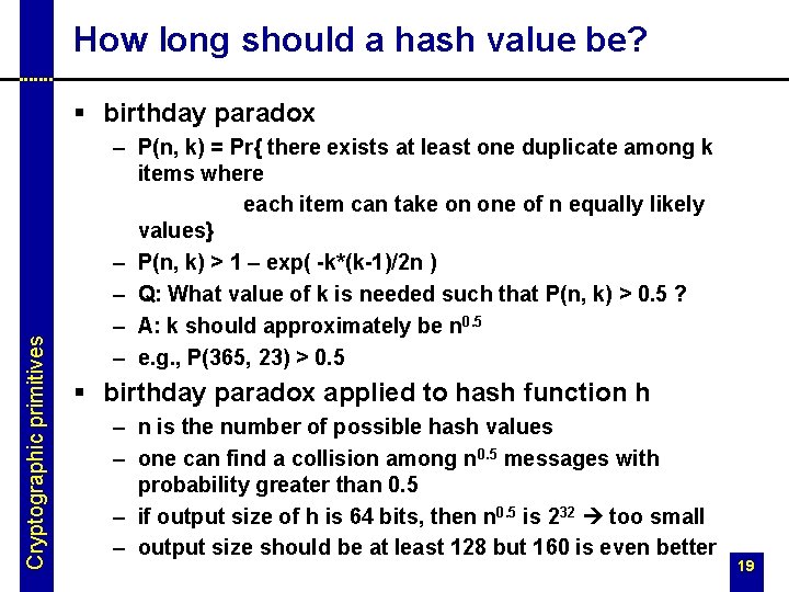 How long should a hash value be? Cryptographic primitives § birthday paradox – P(n,