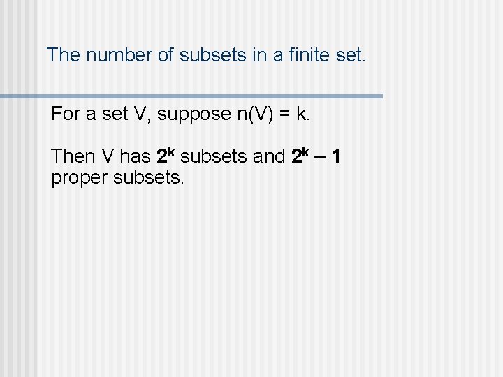 The number of subsets in a finite set. For a set V, suppose n(V)