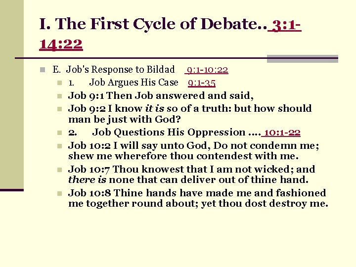 I. The First Cycle of Debate. . 3: 114: 22 n E. Job's Response