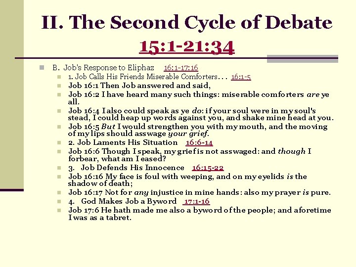 II. The Second Cycle of Debate 15: 1 -21: 34 n B. Job's Response