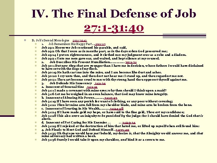 IV. The Final Defense of Job 27: 1 -31: 40 n B. Job's Second