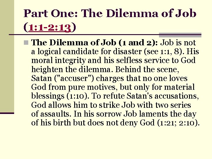 Part One: The Dilemma of Job (1: 1 -2: 13) n The Dilemma of