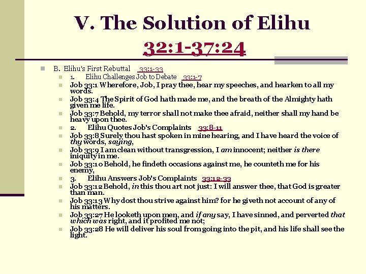V. The Solution of Elihu 32: 1 -37: 24 n B. Elihu's First Rebuttal