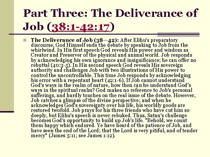 Part Three: The Deliverance of Job (38: 1 -42: 17) n The Deliverance of
