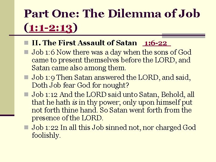 Part One: The Dilemma of Job (1: 1 -2: 13) n II. The First