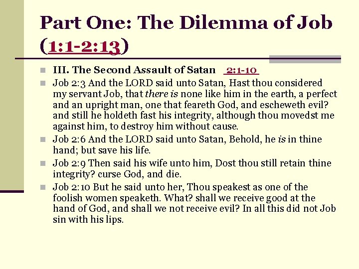 Part One: The Dilemma of Job (1: 1 -2: 13) n III. The Second