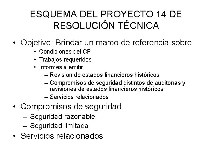 ESQUEMA DEL PROYECTO 14 DE RESOLUCIÓN TÉCNICA • Objetivo: Brindar un marco de referencia