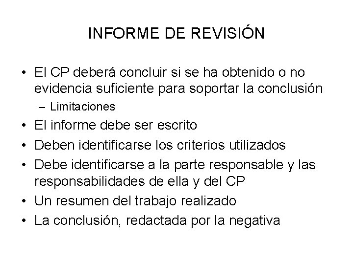 INFORME DE REVISIÓN • El CP deberá concluir si se ha obtenido o no