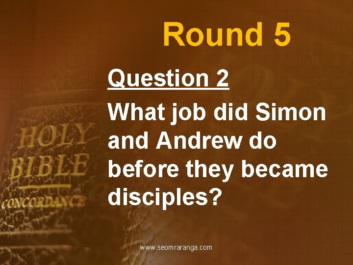 Round 5 Question 2 What job did Simon and Andrew do before they became