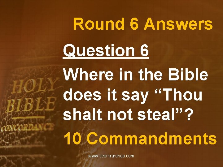 Round 6 Answers Question 6 Where in the Bible does it say “Thou shalt