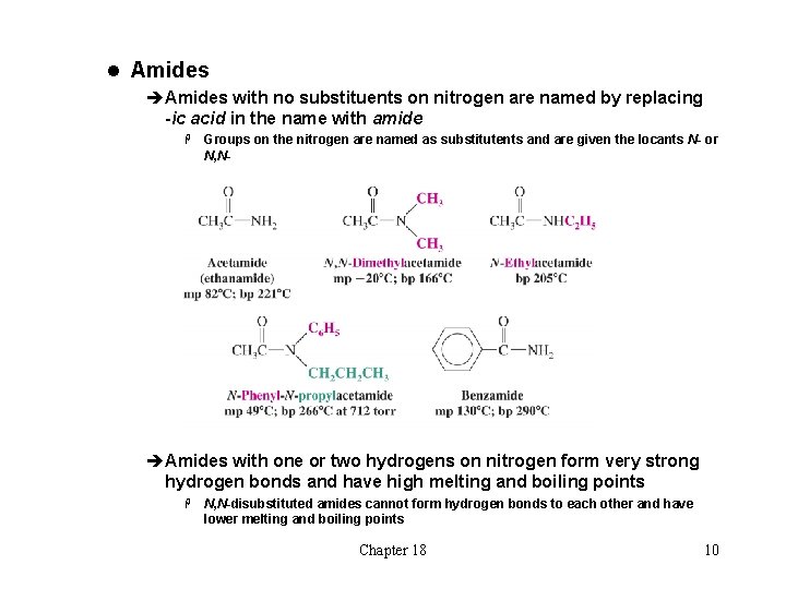 l Amides èAmides with no substituents on nitrogen are named by replacing -ic acid