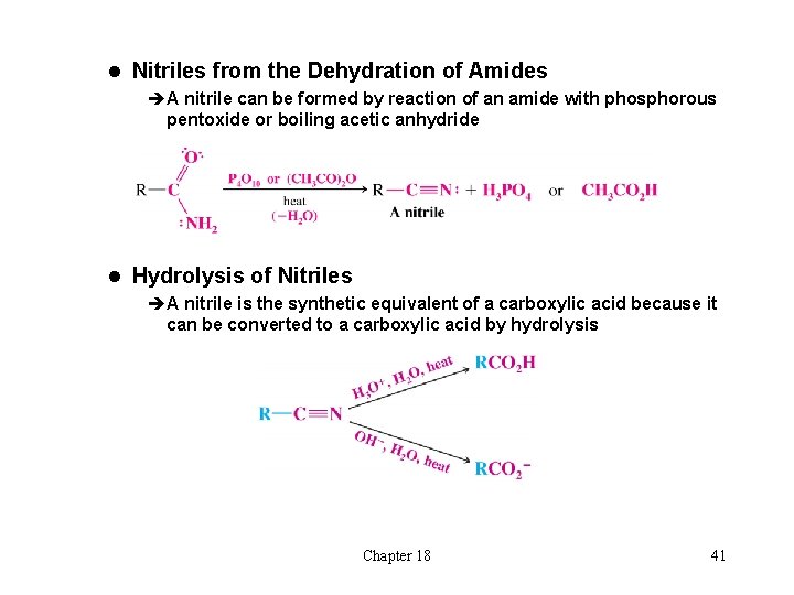 l Nitriles from the Dehydration of Amides èA nitrile can be formed by reaction