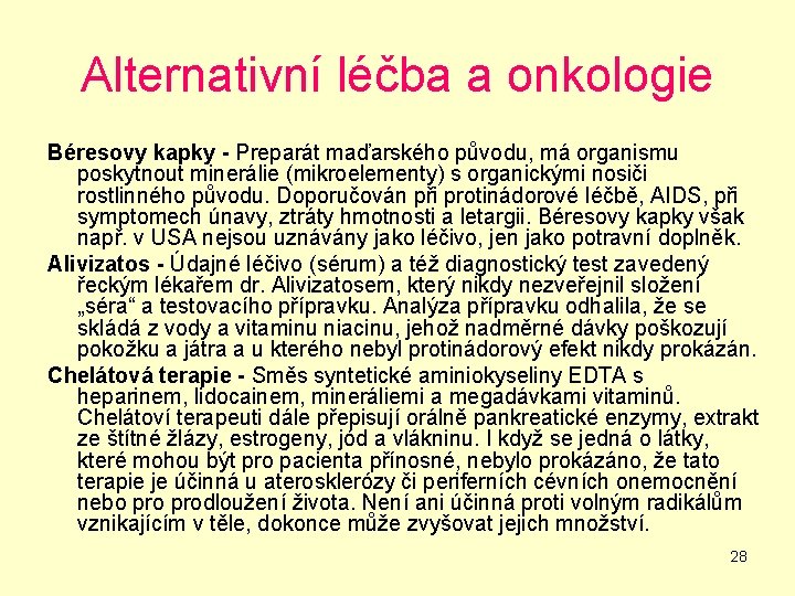 Alternativní léčba a onkologie Béresovy kapky - Preparát maďarského původu, má organismu poskytnout minerálie