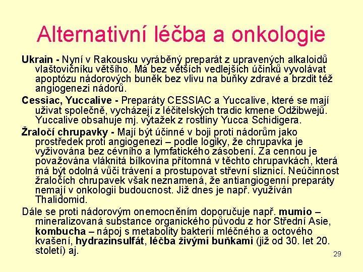 Alternativní léčba a onkologie Ukrain - Nyní v Rakousku vyráběný preparát z upravených alkaloidů