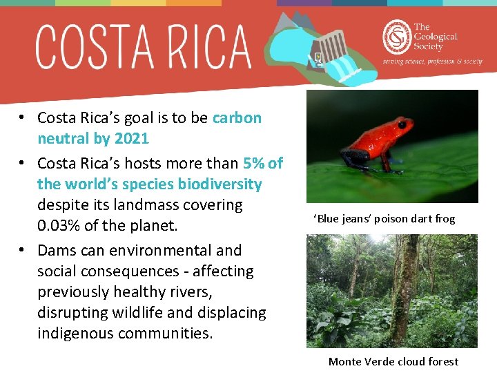  • Costa Rica’s goal is to be carbon neutral by 2021 • Costa