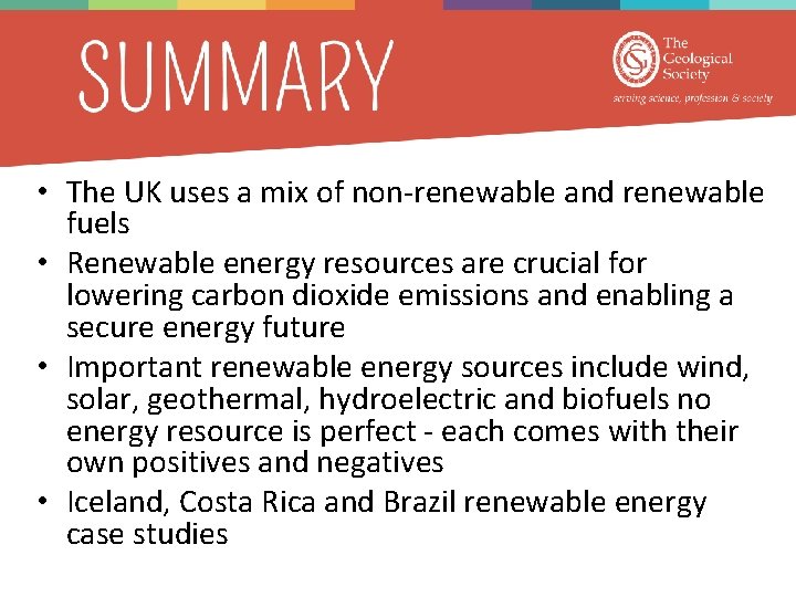  • The UK uses a mix of non-renewable and renewable fuels • Renewable