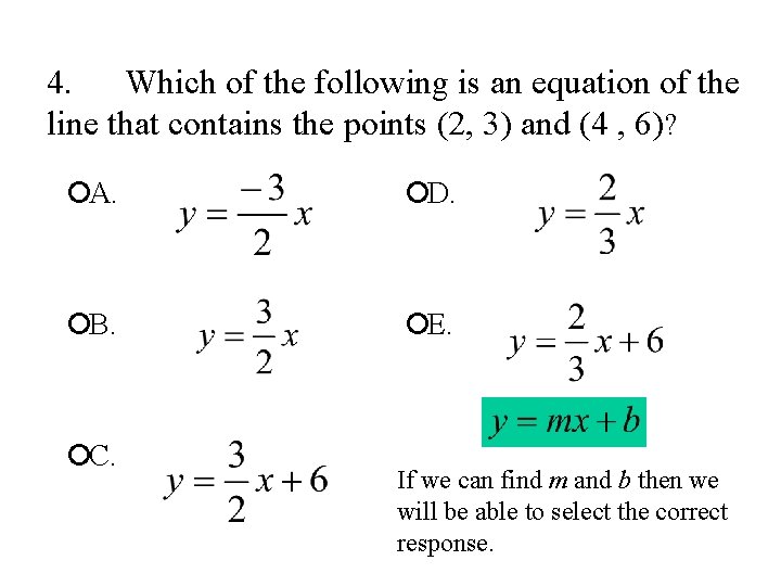 4. Which of the following is an equation of the line that contains the