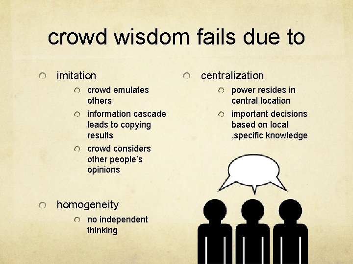 crowd wisdom fails due to imitation centralization crowd emulates others power resides in central