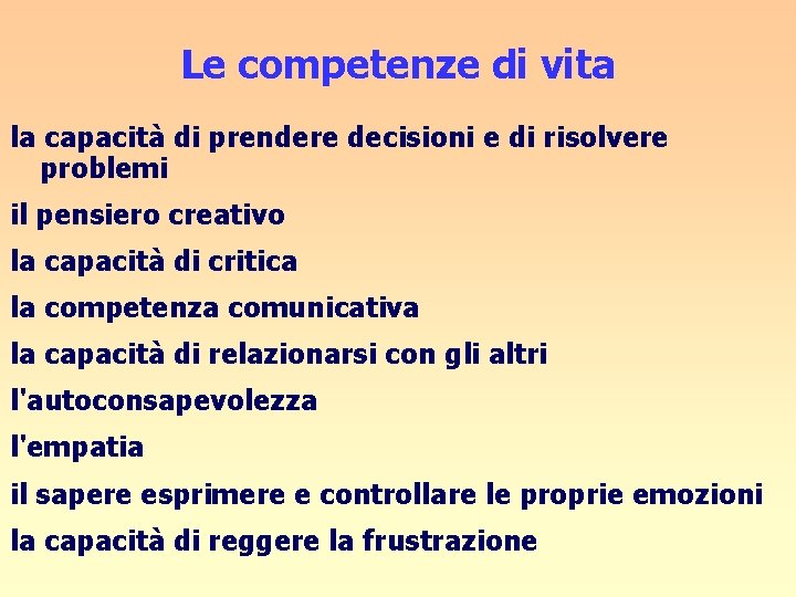 Le competenze di vita la capacità di prendere decisioni e di risolvere problemi il