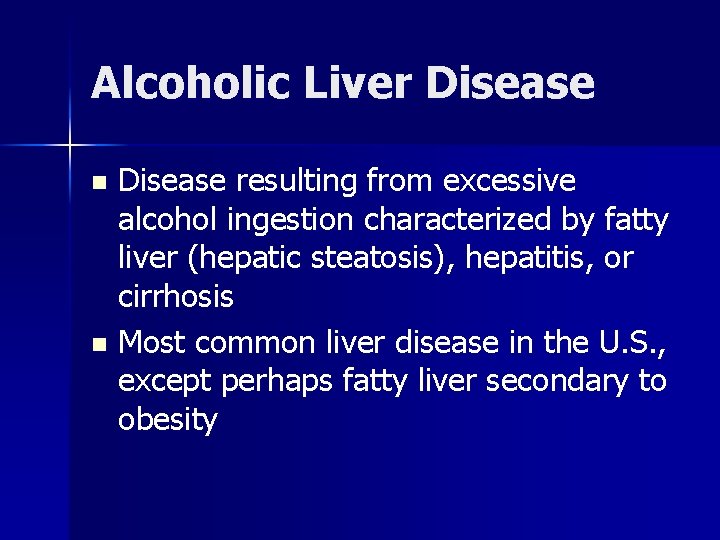 Alcoholic Liver Disease resulting from excessive alcohol ingestion characterized by fatty liver (hepatic steatosis),