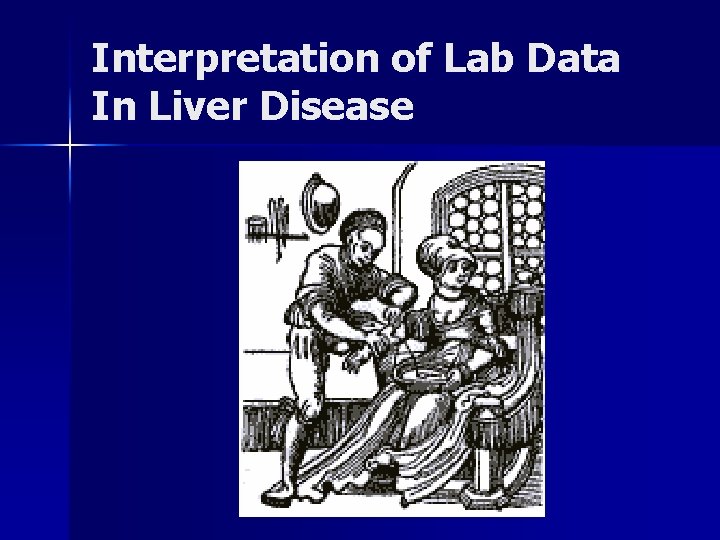 Interpretation of Lab Data In Liver Disease 