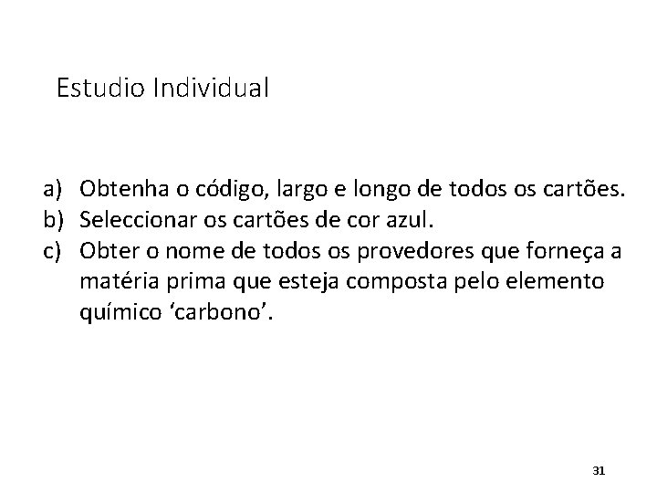 Estudio Individual a) Obtenha o código, largo e longo de todos os cartões. b)